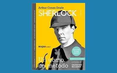 Sherlock Holmes. Un uomo, un metodo