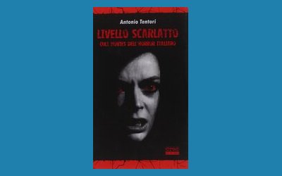Livello scarlatto. Cult movies dell'horror italiano