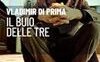 Il buio delle tre