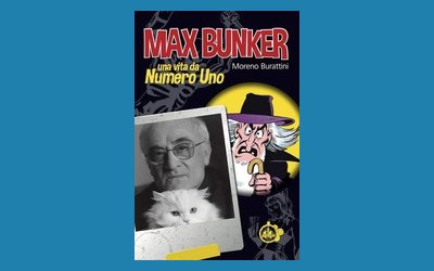 Max Bunker. Una vita da numero uno
