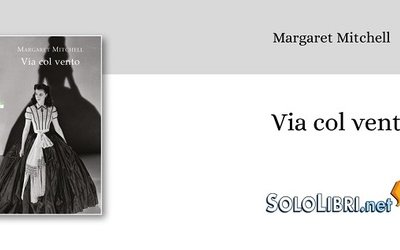 "Via col vento" di Margaret Mitchell torna in libreria con una nuova traduzione