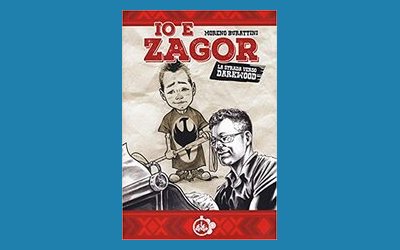 Io e Zagor. La strada verso Darkwood