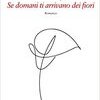 Se domani ti arrivano dei fiori