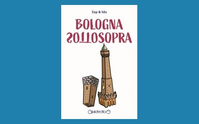 Bologna sottosopra