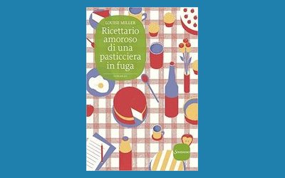 Ricettario amoroso di una pasticciera in fuga