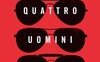 Quattro uomini in fuga