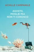Agosto, moglie mia non ti conosco