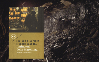 Luciano Bianciardi e la tragedia dei minatori di Ribolla: la denuncia del lavoro che uccide