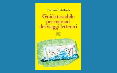 Guida tascabile per maniaci dei viaggi letterari