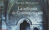 La reliquia di Costantinopoli