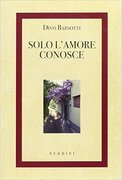 Solo l'amore conosce
