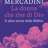 La donna che rise di Dio. E altre storie della Bibbia