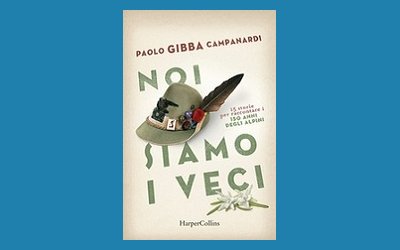 Noi siamo i veci. 15 storie per raccontare i 150 anni degli alpini