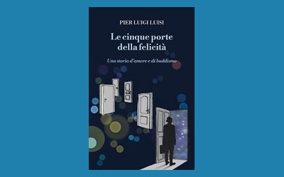 Le cinque porte della felicità. Una storia d'amore e di buddismo