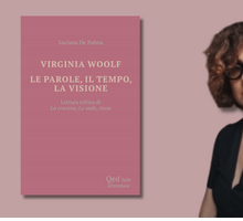 Intervista a Luciana De Palma, in libreria con “Virginia Woolf. Le parole, il tempo, la visione”