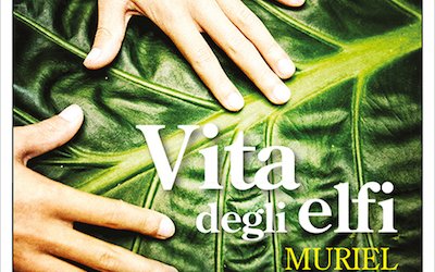 Vita degli elfi: in libreria il nuovo romanzo di Muriel Barbery