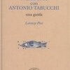 A Lisbona con Antonio Tabucchi. Una guida