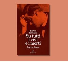James Joyce a Roma: centoventi anni fa un viaggio complicato ma prolifico