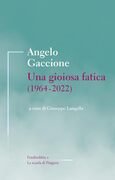 Una gioiosa fatica (1964-2022)