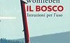 Il bosco. Istruzioni per l'uso