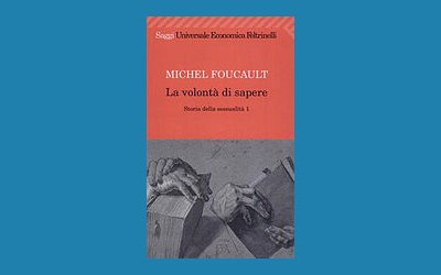 La volontà di sapere. Storia della sessualità 1