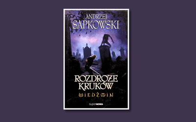 “Il Crocevia dei corvi” di Andrzej Sapkowski: l'uscita fantasy più attesa dell'anno