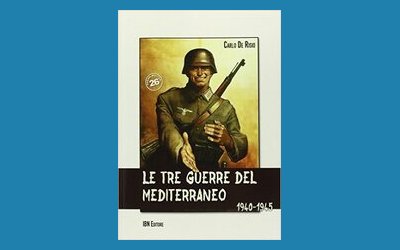 Le tre guerre del Mediterraneo 1940-1945