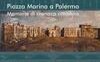 Piazza Marina a Palermo, memorie di cronaca cittadina