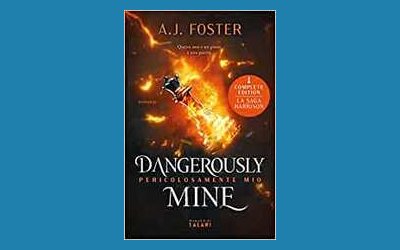 Dangerously mine. Pericolosamente mio