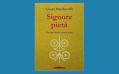 Signore pietà. Racconti dentro e fora le mura