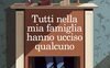 Tutti nella mia famiglia hanno ucciso qualcuno