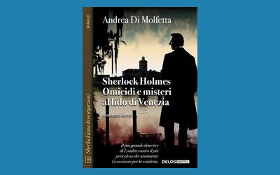 Sherlock Holmes. Omicidi e misteri al Lido di Venezia