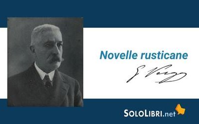 Le "Novelle rusticane" di Verga: riassunto e analisi dell'opera