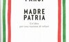 Madre Patria. Un'idea per una nazione di orfani
