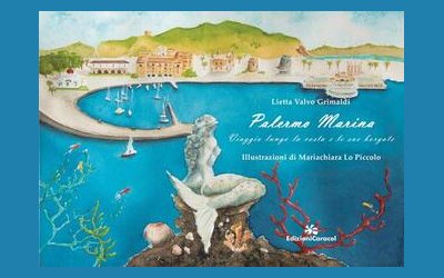 Palermo Marina. Viaggio lungo la costa e le sue borgate