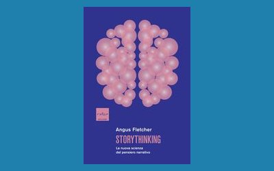 Storythinking. La nuova scienza del pensiero narrativo
