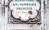 Il ministero della suprema felicità