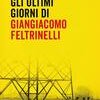 Gli ultimi giorni di Giangiacomo Feltrinelli