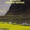 Sotto la pioggia gentile