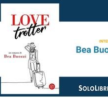 Intervista a Bea Buozzi, in libreria con Love trotter