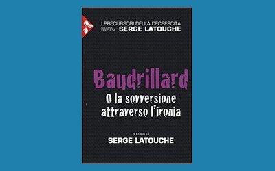 Baudrillard. O la sovversione attraverso l'ironia