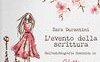 L'evento della scrittura. Sull'autobiografia femminile in Colette, Marguerite Duras, Annie Ernaux