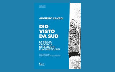 Dio visto da Sud. La Sicilia crocevia di religioni e agnosticismi