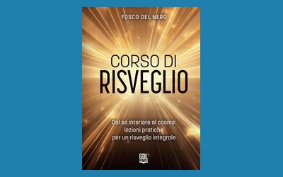 Corso di risveglio. Dal sé interiore al cosmo: lezioni pratiche per un risveglio integrale