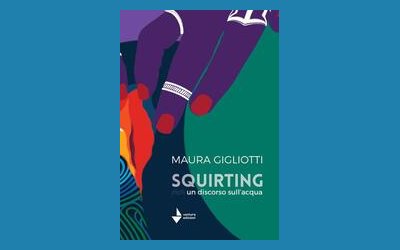 Squirting. Un discorso sull'acqua