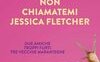 Non chiamatemi Jessica Fletcher