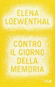 Contro il Giorno della Memoria