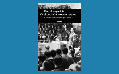 Goebbels e la «guerra totale»