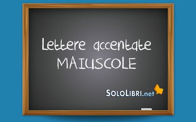 Lettere accentate maiuscole: come si scrivono da tastiera
