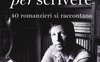 Vivere per scrivere: 40 romanzieri si raccontano